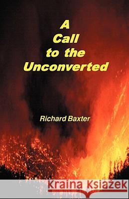 A Call to the Unconverted Richard Baxter 9781878442291 Sovereign Grace Publishers