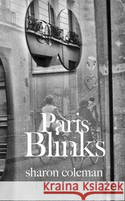 Paris Blinks: Fifty 50-Word Stories Set In and Around Paris Alaoui-Fdili, Youssef 9781878471505