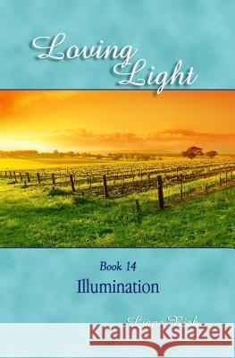 Loving Light Book 14, Illumination Liane Rich 9781878480149 Loving Light Books