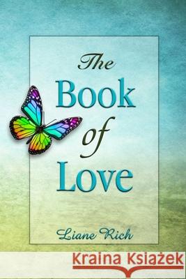 The Book of Love Liane Rich 9781878480217 Loving Light Books