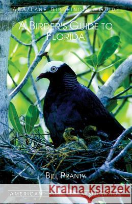 A Birder's Guide to Florida Bill Pranty 9781878788245 American Birding Association