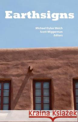 Earthsigns: 2017 Haiku North America Anthology Michael Dylan Welch, Michael Dylan Welch, Scott Wiggerman 9781878798381 Press Here