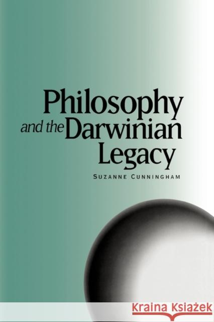 Philosophy and the Darwinian Legacy Suzanne Cunningham 9781878822611 University of Rochester Press