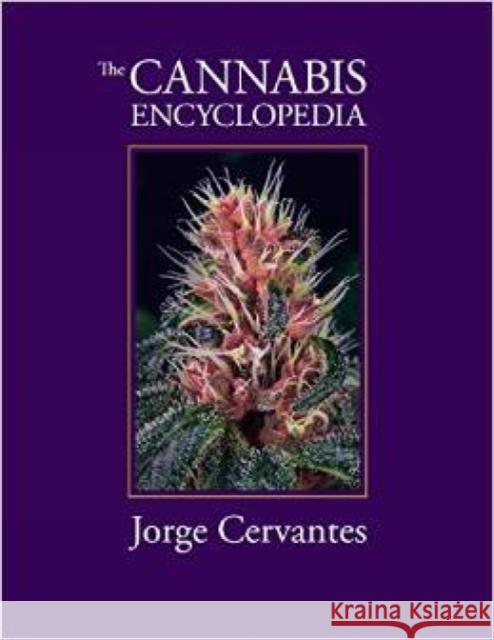 The Cannabis Encyclopedia Jorge Cervantes 9781878823342