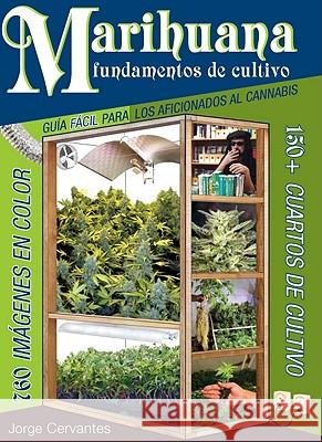 Marihuana Fundamentos de Cultivo: Guia Facil para los Aficionados al Cannabis  9781878823380 Not Avail