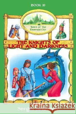 The Knights of Light and Darkness Sergei Sukhinov 9781878941282