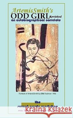 Artemissmith's Odd Girl Revisited: An Autobiographical Correlate Smith, Artemis 9781878998354 Savant Garde Workshop'