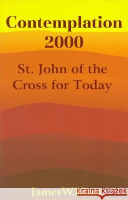 St John of the Cross for Today Kinn, James 9781879007215 St Bede's Publications,U.S.