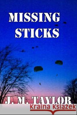 Missing Sticks J M Taylor   9781879043299 Screaming Eagle Press