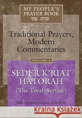 My People's Prayer Book Vol 4: Seder K'Riat Hatorah (Shabbat Torah Service) Brettler, Marc Zvi 9781879045828