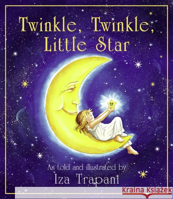 Twinkle, Twinkle, Little Star Iza Trapani Iza Trapani Iza Trapani 9781879085701 Charlesbridge Publishing,U.S.