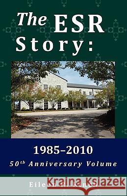 The Esr Story: 1985-2010 Eileen R. Kinch 9781879117211