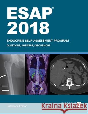 ESAP 2018 Endocrine Self-Assessment Program Questions, Answers, Discussions Lisa R. Tannock 9781879225497 Endocrine Society