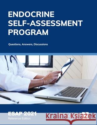 Endocrine Self-Assessment Program Questions, Answers, Discussions (ESAP 2021) Lisa R. Tannock 9781879225947