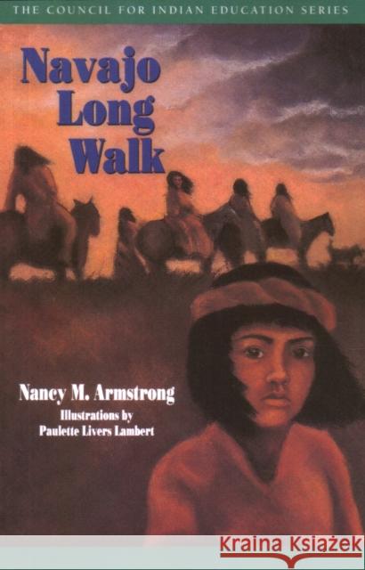 Navajo Long Walk Nancy Armstrong 9781879373563