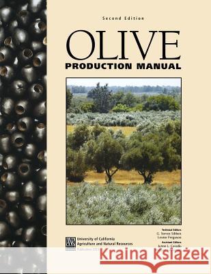 Olive Production Manual Louise Ferguson G. Steven Sibbett 9781879906143