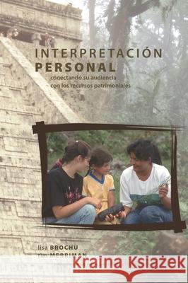 Interpretacion Personal Lisa Brochu 9781879931145 National Association for Interpretation