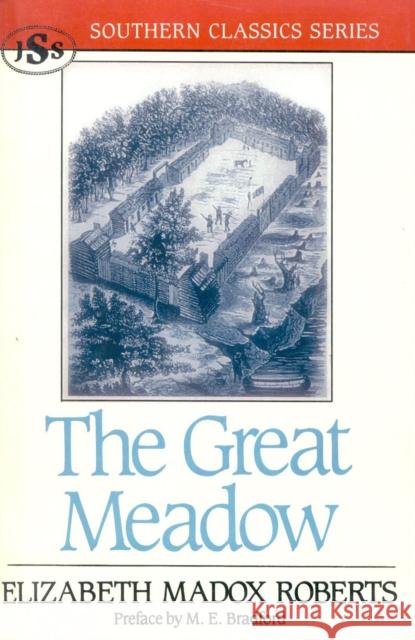 The Great Meadow Elizabeth Madox Roberts J. S. Sanders M. E. Bradford 9781879941076 J. S. Sanders and Company