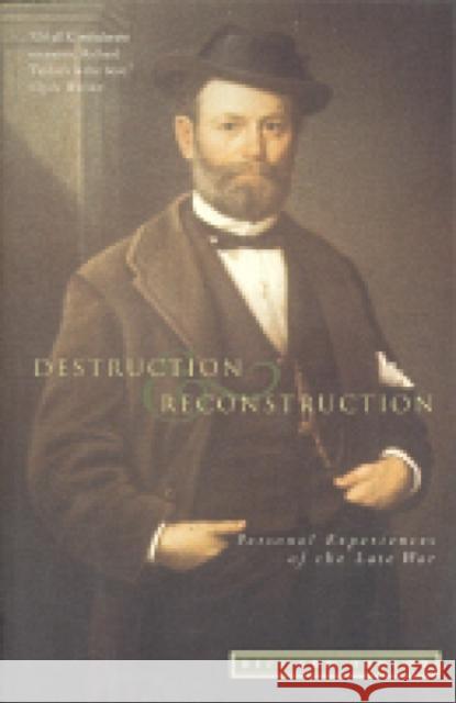 Destruction and Reconstruction: Personal Experiences of the Late War Taylor, Richard 9781879941212