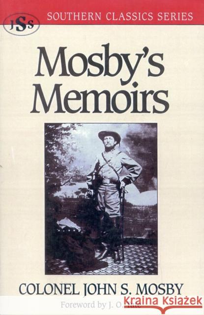 Mosby's Memoirs John S. Mosby James O. Tate 9781879941274 J. S. Sanders and Company