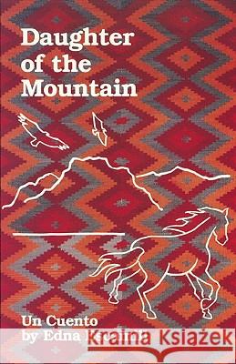 Daughter of the Mountain/Un Cuento Edna Escamill 9781879960077 Aunt Lute Books