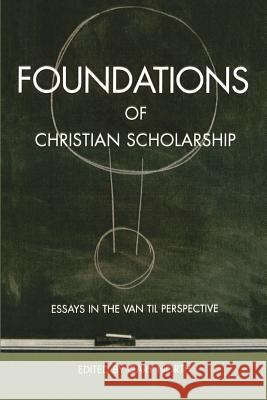 Foundations of Christian Scholarship Gary North 9781879998254 Ross House Books