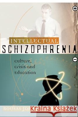 Intellectual Schizophrenia Rousas John Rushdoony 9781879998292