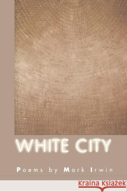 White City Mark Irwin 9781880238837