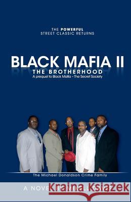 Black Mafia II - The Brotherhood: A prequel to Black Mafia - The Secret Society Davis, Mikell 9781880240038 Stepping Stone Publishing