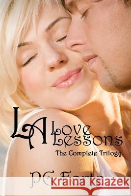 LA Love Lessons: The Complete Trilogy Forte, Pg 9781880370216 Chapultepec Press