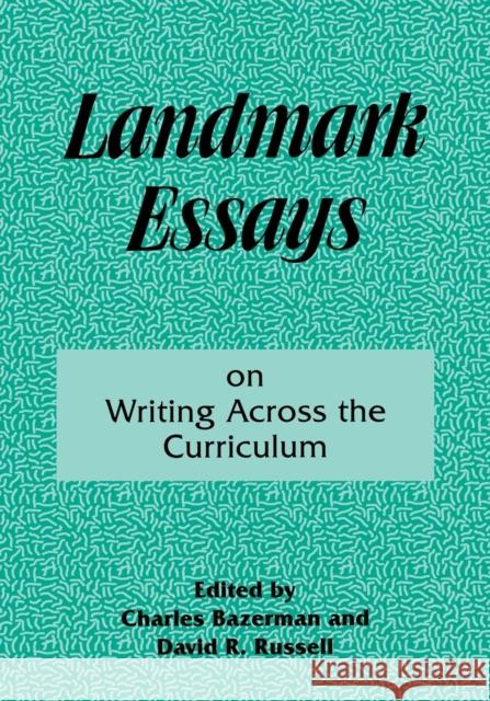 Landmark Essays: On Writing Across the Curriculum Bazerman, Charles 9781880393093