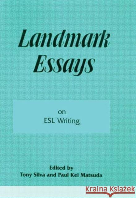 Landmark Essays on ESL Writing: Volume 17 Silva, Tony 9781880393185