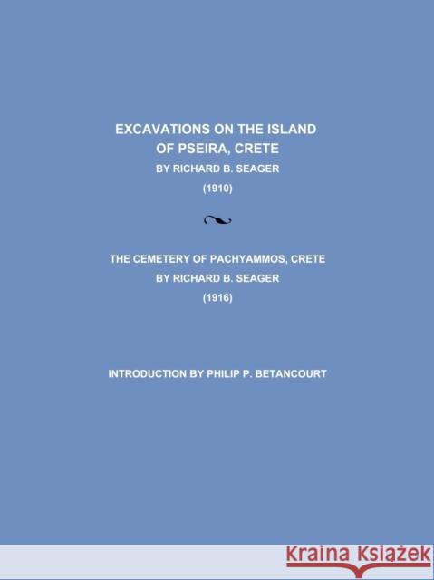 Excavations on the Island of Pseira, Crete Richard B. Seager 9781880448885 Borgo Press