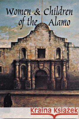The Women and Children of the Alamo Ragsdale, Crystal Sasse 9781880510124