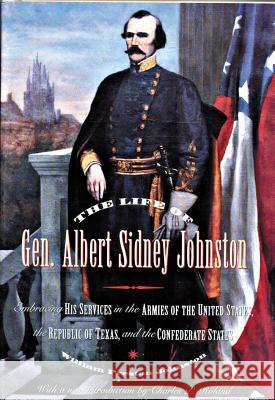 The Life of General Albert Sidney Johnston William Preston Johnston Charles P. Roland 9781880510483 State House Press