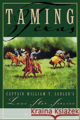 Taming Texas-P Moore, Stephen L. 9781880510698