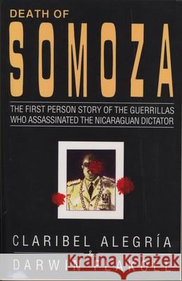 Death of Somoza Claribel Alegria Claribel Alegrc-A Daarwn J. Flakoll 9781880684269 Curbstone Press