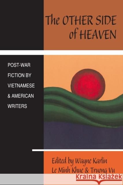 The Other Side of Heaven: Post-War Fiction by Vietnamese and American Writers Wayne Karlin Le M. Khue Truong Vu 9781880684313