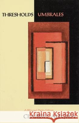 Thresholds / Umbrales: Poems Claribel Alegria Claribel Alegrc-A Darwin J. Flakoll 9781880684368