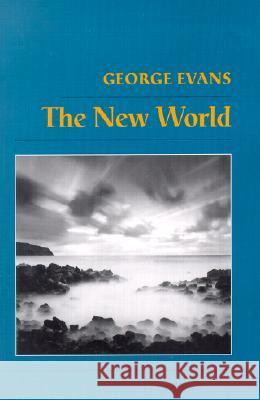 The New World George Evans 9781880684818 Curbstone Press