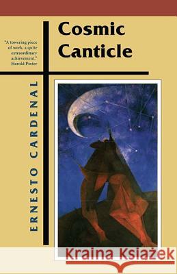 Cosmic Canticle Ernesto Cardenal John Lyons 9781880684931