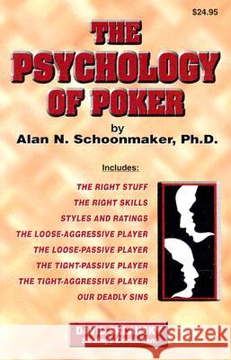 The Psychology of Poker Alan N. Schoonmaker 9781880685259 Two Plus Two
