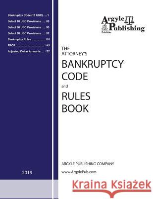 The Attorney's Bankruptcy Code and Rules Book Argyle Publishing Company 9781880730553 Argyle Publishing Company