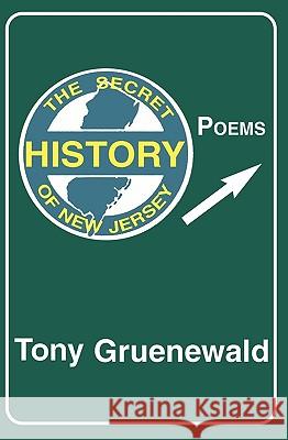 The Secret History of New Jersey Tony Gruenewald 9781880764251 Northwind Publishing