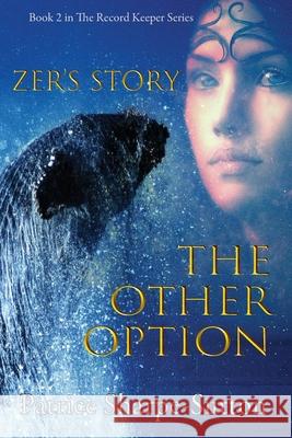 Zers Story: The Other Option Patrice Sharpe-Sutton Ahonu Ahonu 9781880765869 Twin Flame Productions LLC