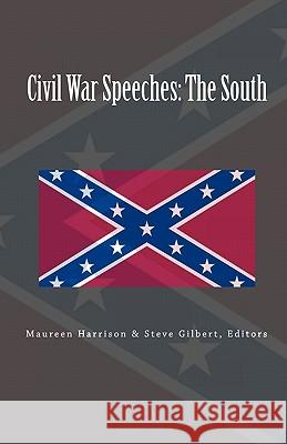 Civil War Speeches: The South Maureen Harrison Maureen Harrison Steve Gilbert 9781880780336 Excellent Books