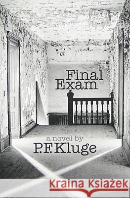 Final Exam Paul Frederick Kluge 9781880977132