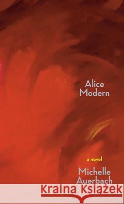 Alice Modern Michelle Auerbach 9781880977446