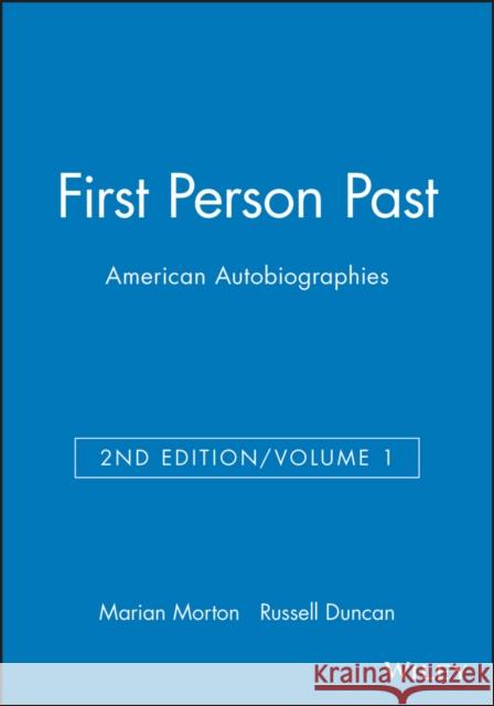 First Person Past: American Autobiographies Morton, Marian 9781881089070 Wiley-Blackwell