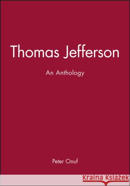 Thomas Jefferson: An Anthology Onuf, Peter S. 9781881089575